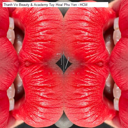 Thanh Vo Beauty & Academy Tuy Hoa/ Phu Yen - HCM
